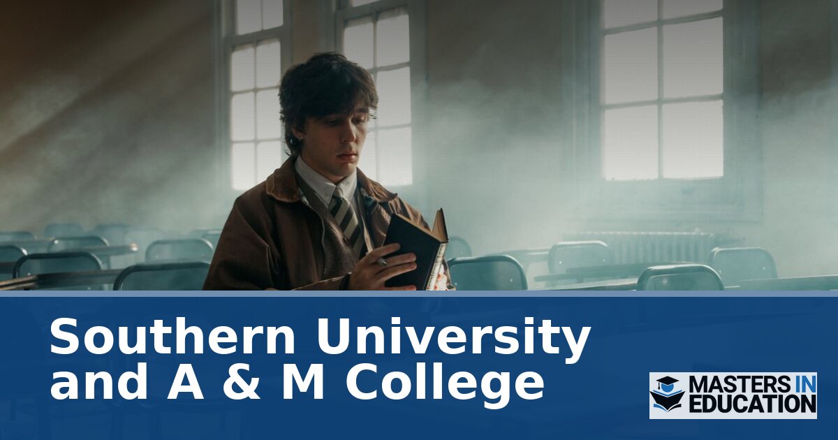 Southern University and A & M College Master’s in Education Programs
