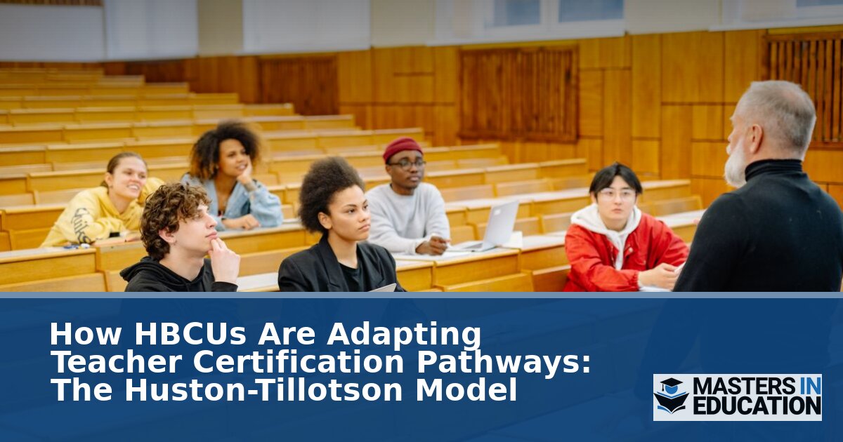 HBCU Teacher Certification Pathways: The Huston-Tillotson Model