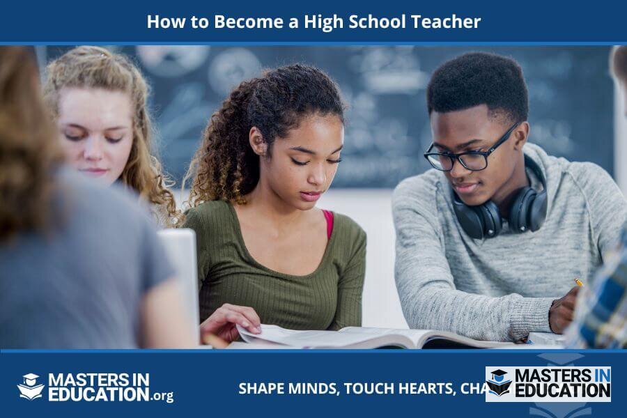 How to Become a High School Teacher: Steps & Requirements