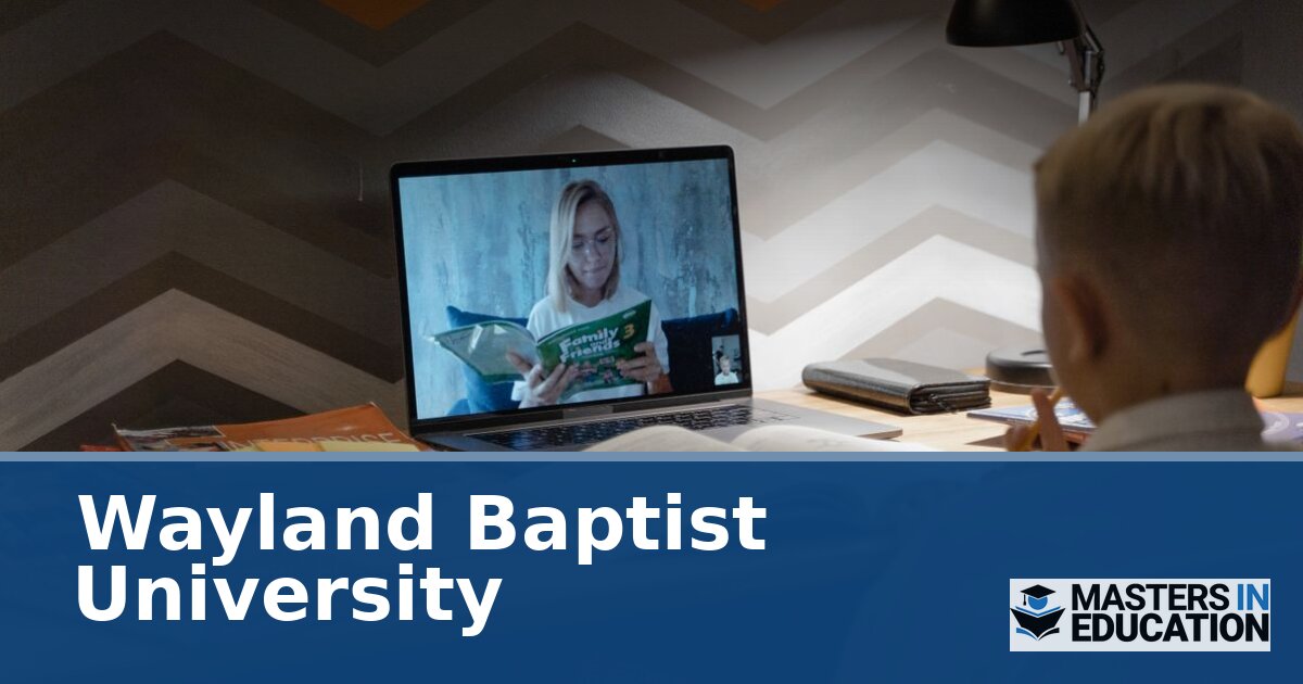 Wayland Baptist University Master’s in Education Programs