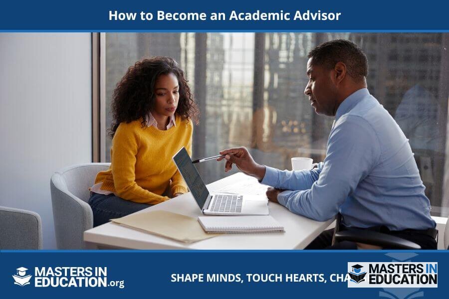 How to Become an Academic Advisor: Requirements & Steps
