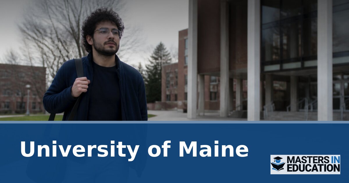 University of Maine Master’s in Education Programs & Specializations