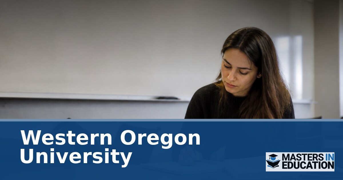 Western Oregon University Master’s in Education Programs & Specializations