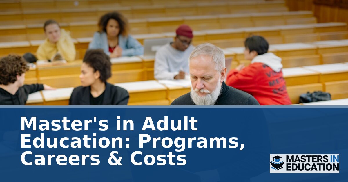 Master’s in Adult Education: Programs, Careers & Costs