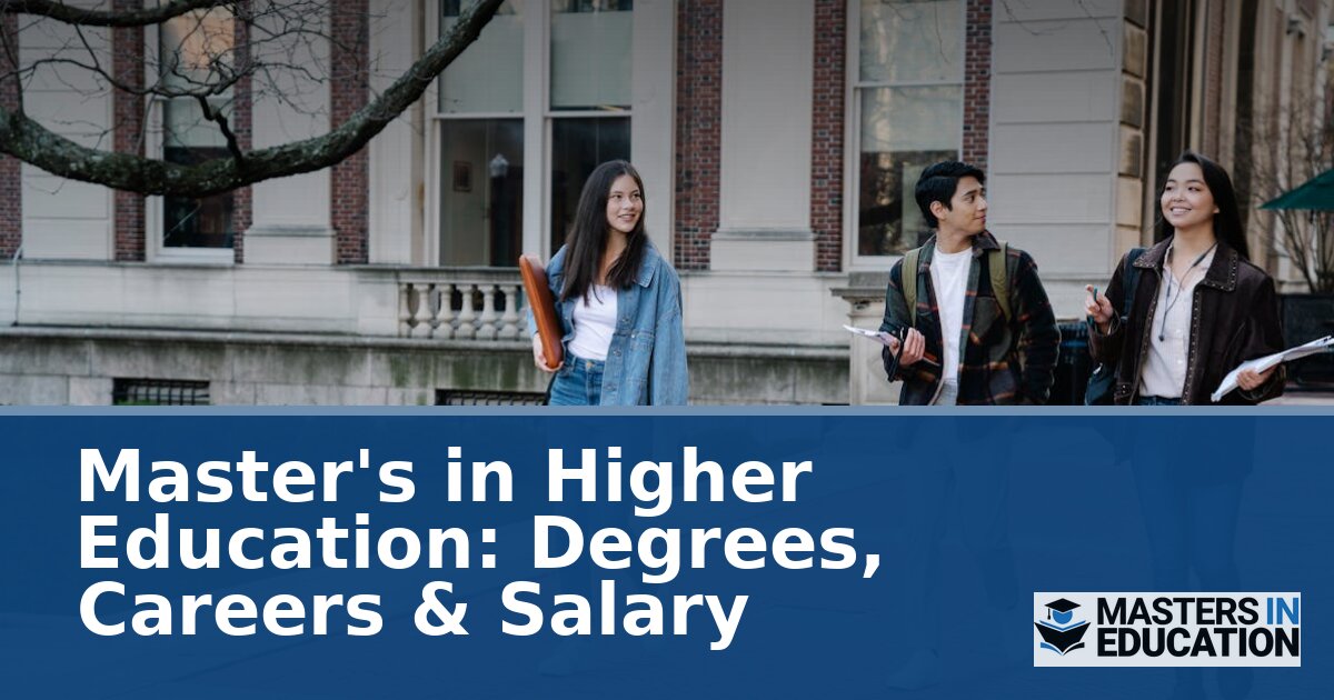 Master’s in Higher Education: Degrees, Careers & Salary