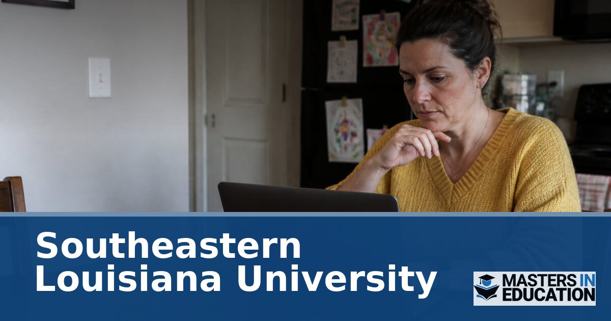 Southeastern Louisiana University Master’s in Education Programs