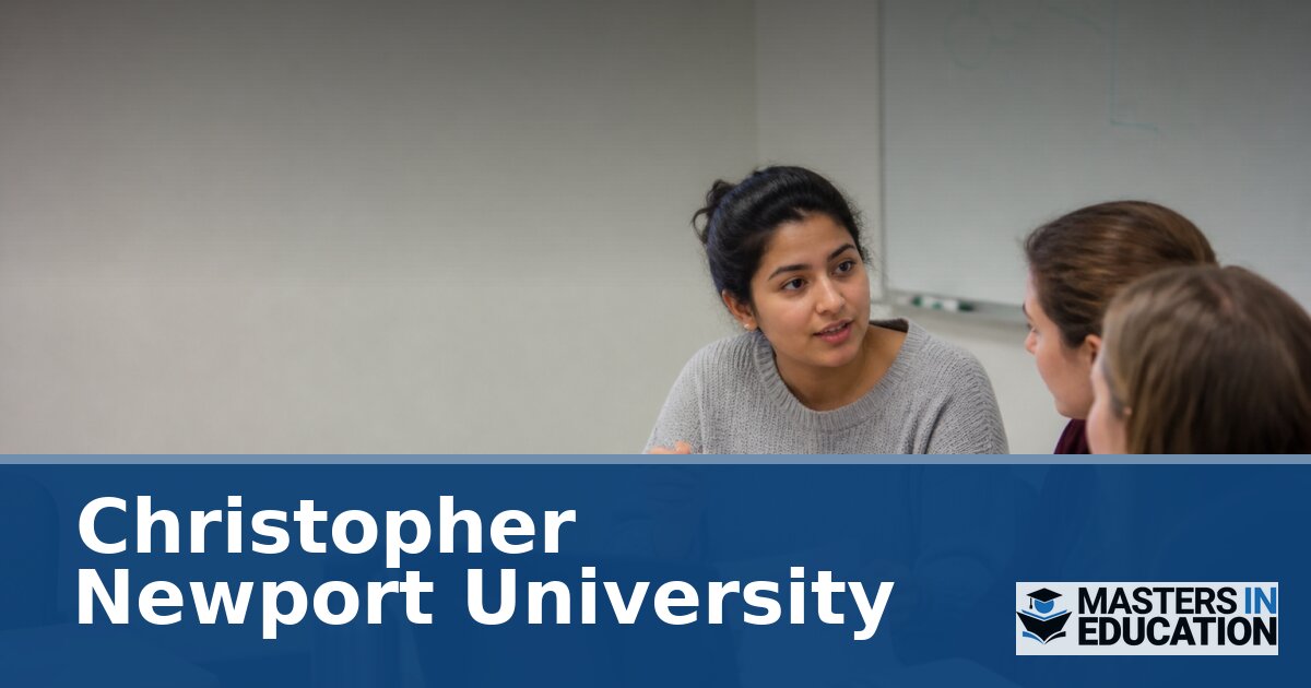 Christopher Newport University Master’s in Education Programs