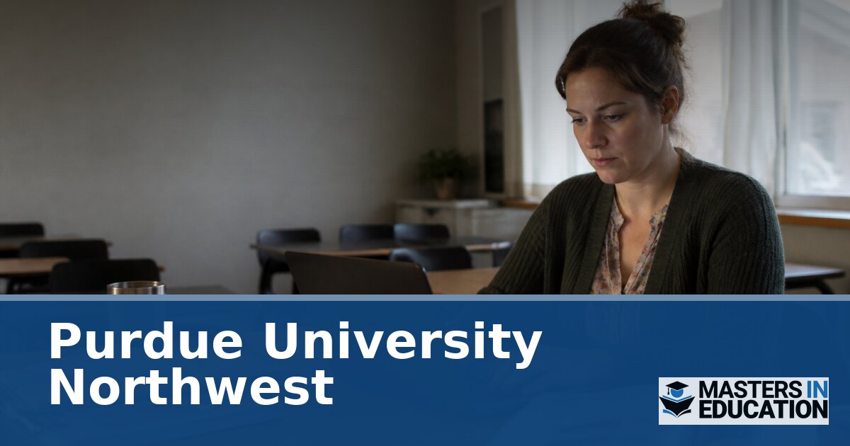 Purdue University Northwest Master’s in Education Programs