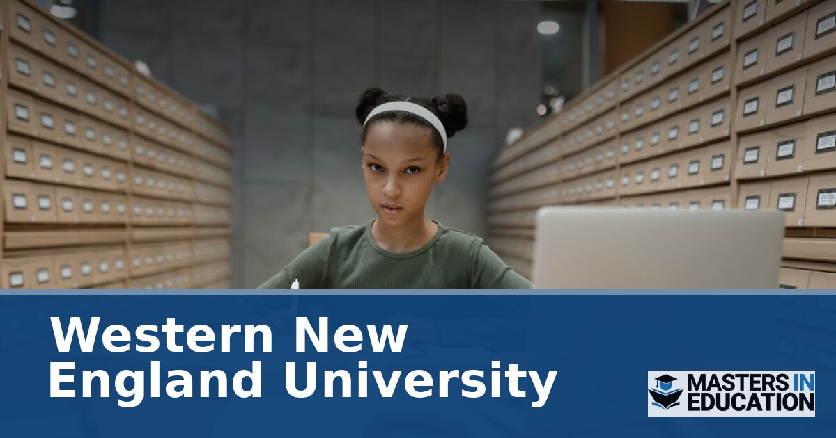 Western New England University M.Ed. Programs | Master’s in Education