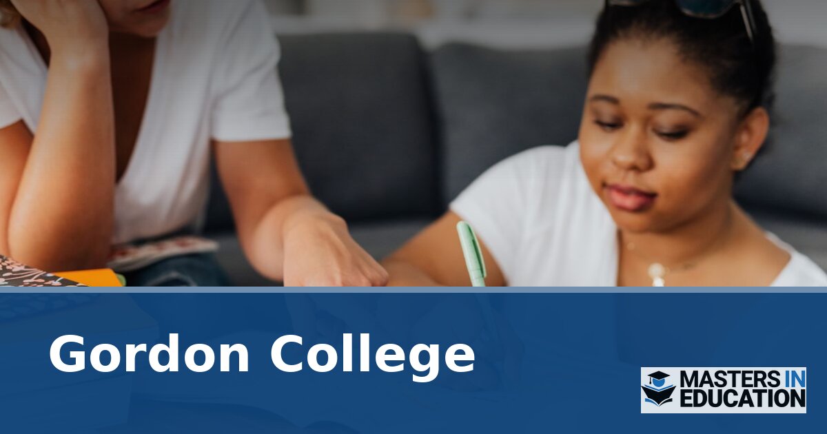 Gordon College M.Ed. Programs & Specializations