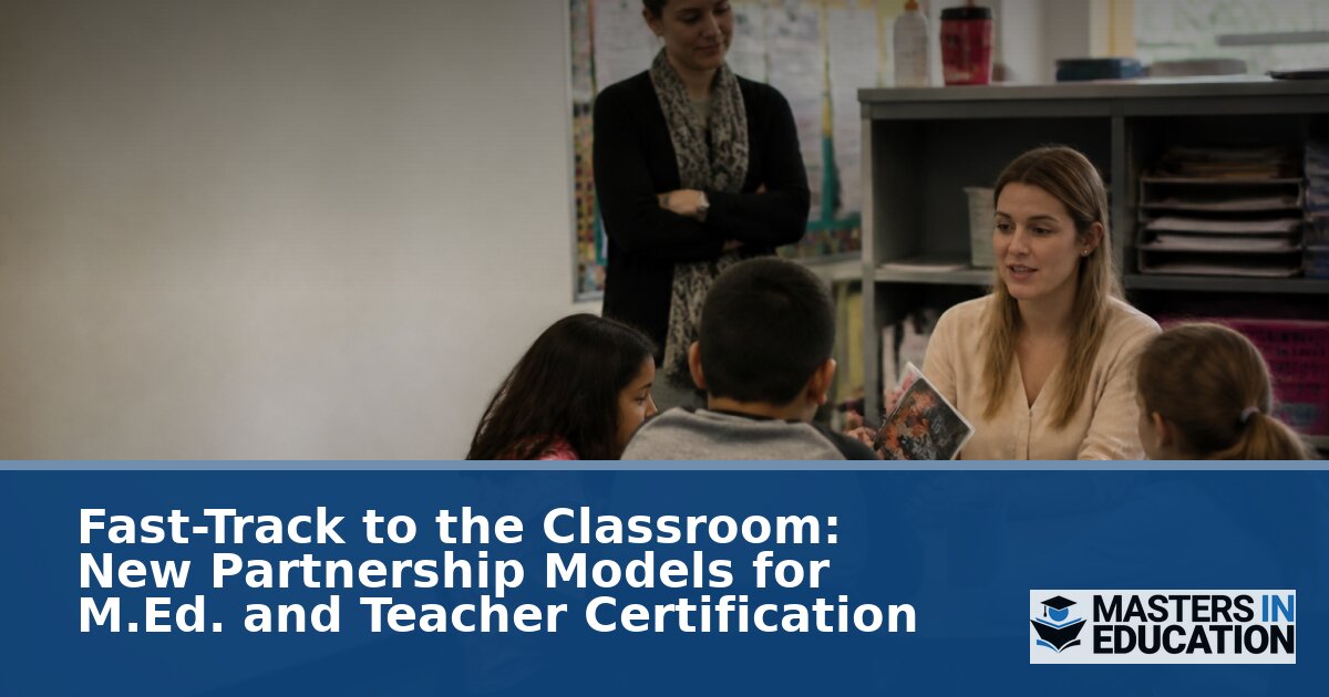 Fast-Track M.Ed. Partnerships: New Path to Teaching