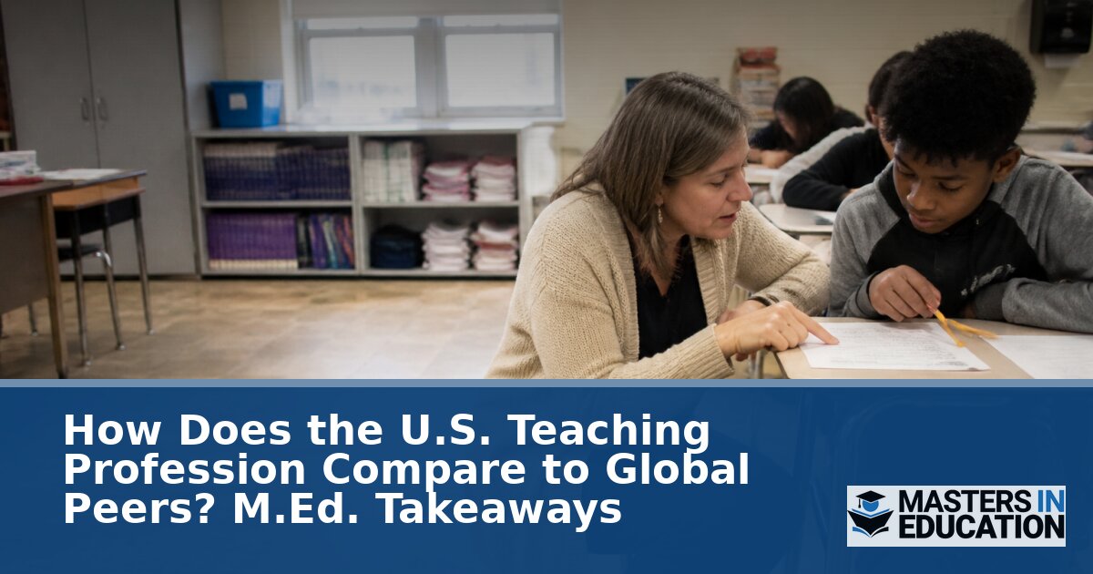 U.S. Teachers vs. Global Peers: Pay, Hours & Shortages