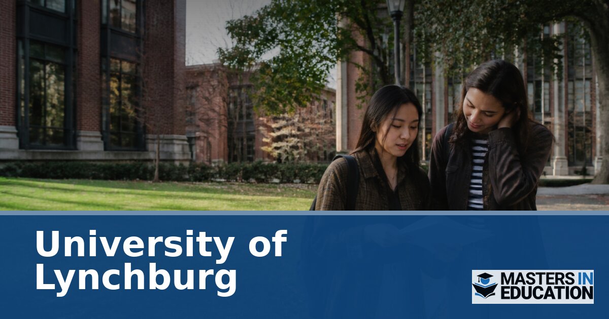 University of Lynchburg Master’s in Education Programs