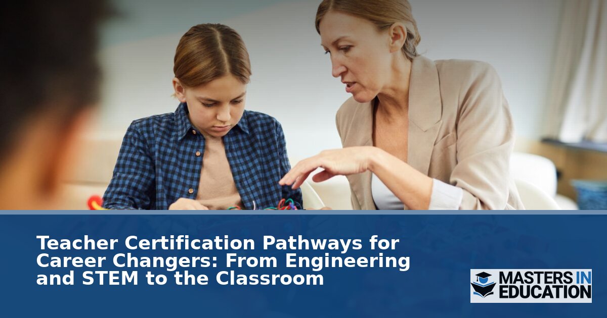 Alternative Teacher Certification for STEM Career Changers