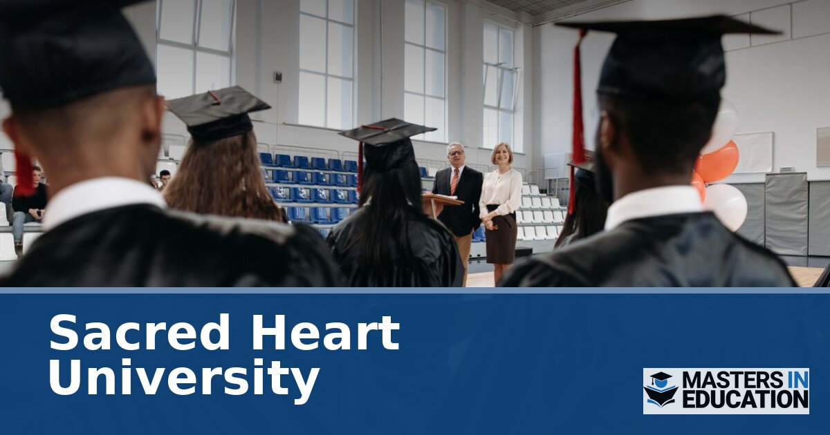 Sacred Heart University Master’s in Education Programs