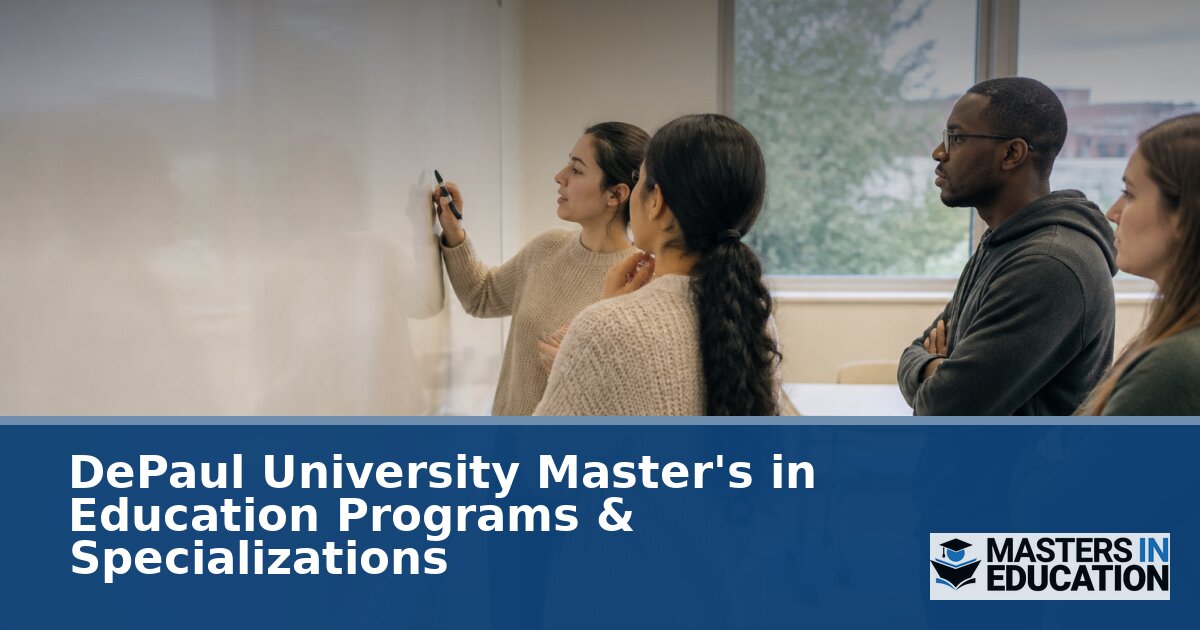 DePaul University Master’s in Education Programs & Specializations
