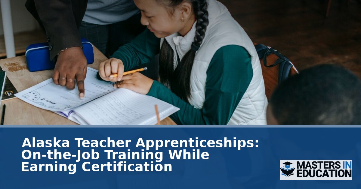 Alaska Teacher Apprenticeship: Paid Path to Certification