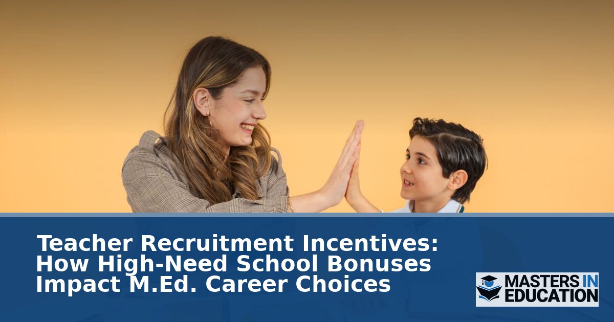 High-Need School Bonuses & M.Ed. Career Choices Guide