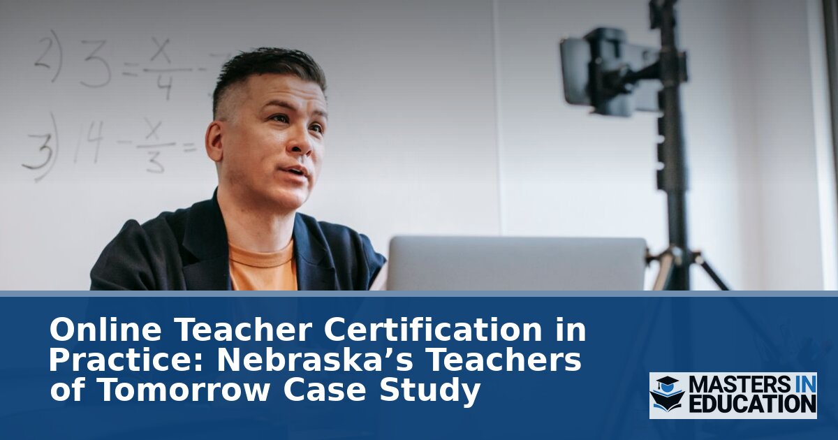 Teachers of Tomorrow Nebraska: Online Certification Guide