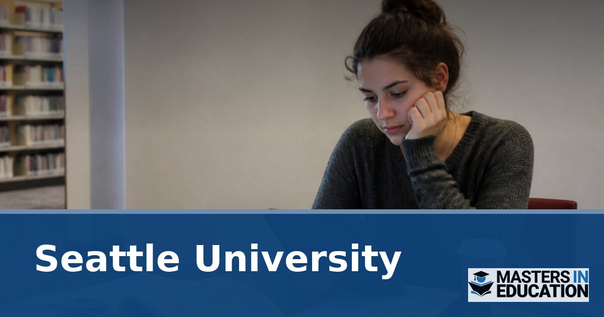 Seattle University Master’s in Education Programs