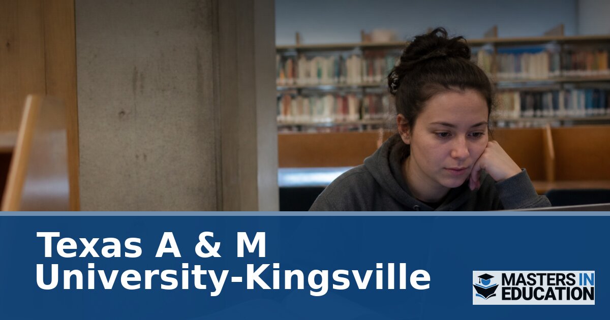 Texas A&M University-Kingsville Master’s in Education Programs