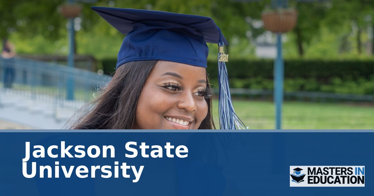 Jackson State University Master’s in Education Programs