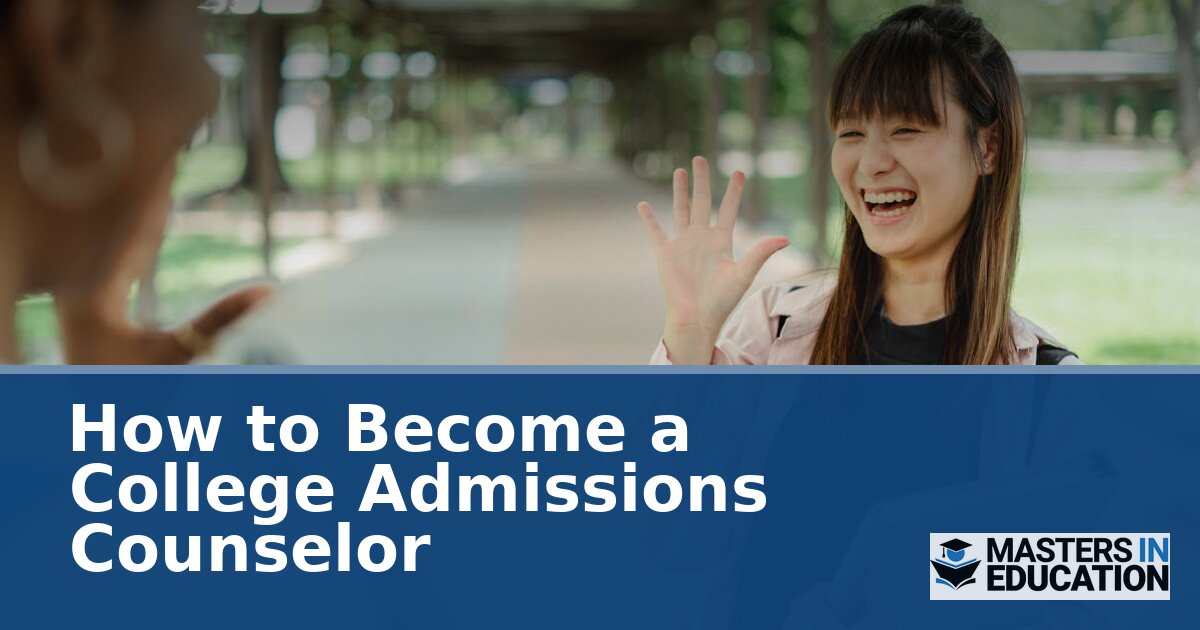 How to Become a College Admissions Counselor (2026)