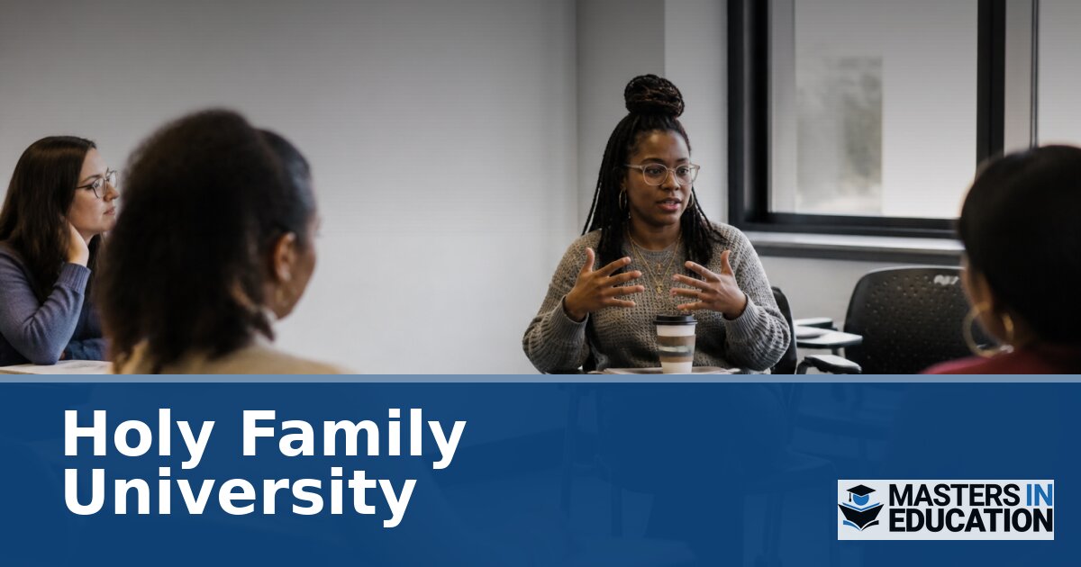 Holy Family University Master’s in Education Programs
