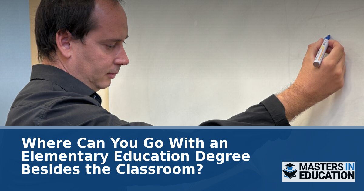 Elementary Education Degree Jobs Beyond the Classroom
