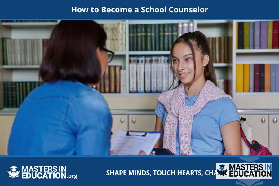 How to Become a School Counselor: Steps, Degrees & Licensing