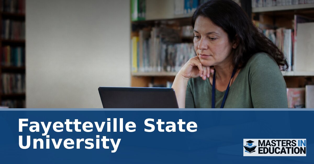 Fayetteville State University Master’s in Education Programs