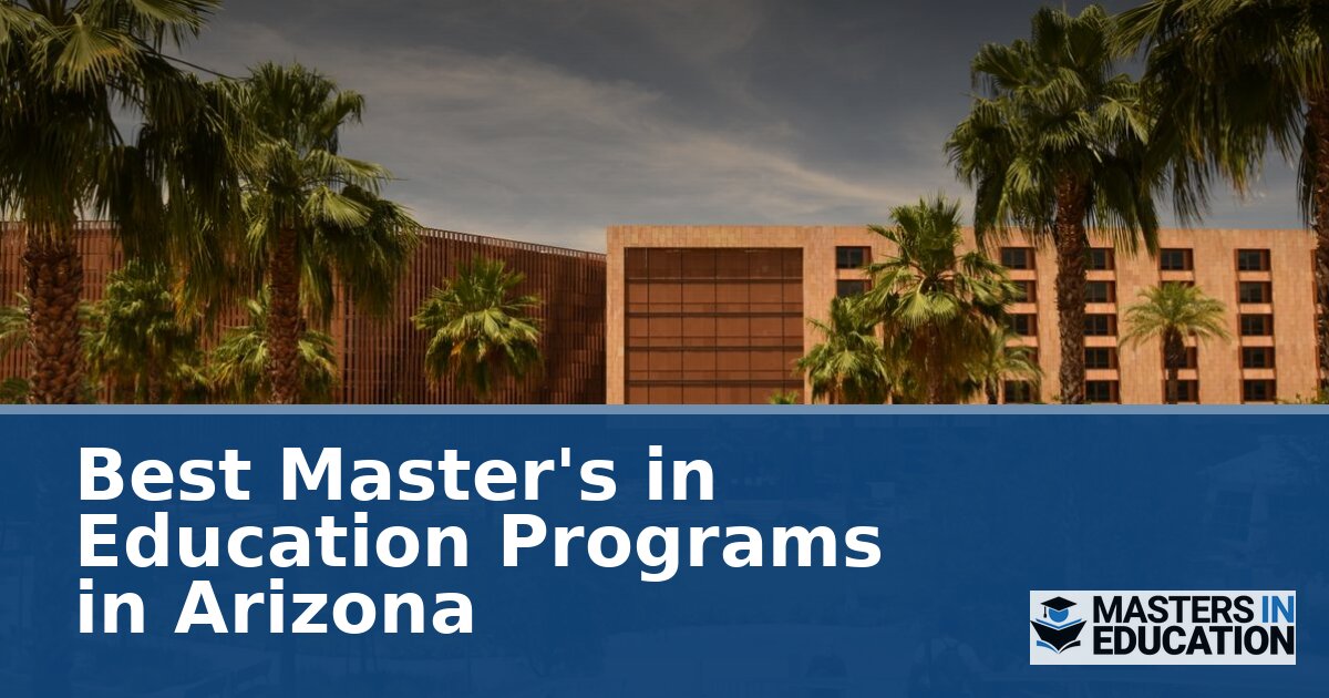 Best Master’s in Education Programs in Arizona (2027)