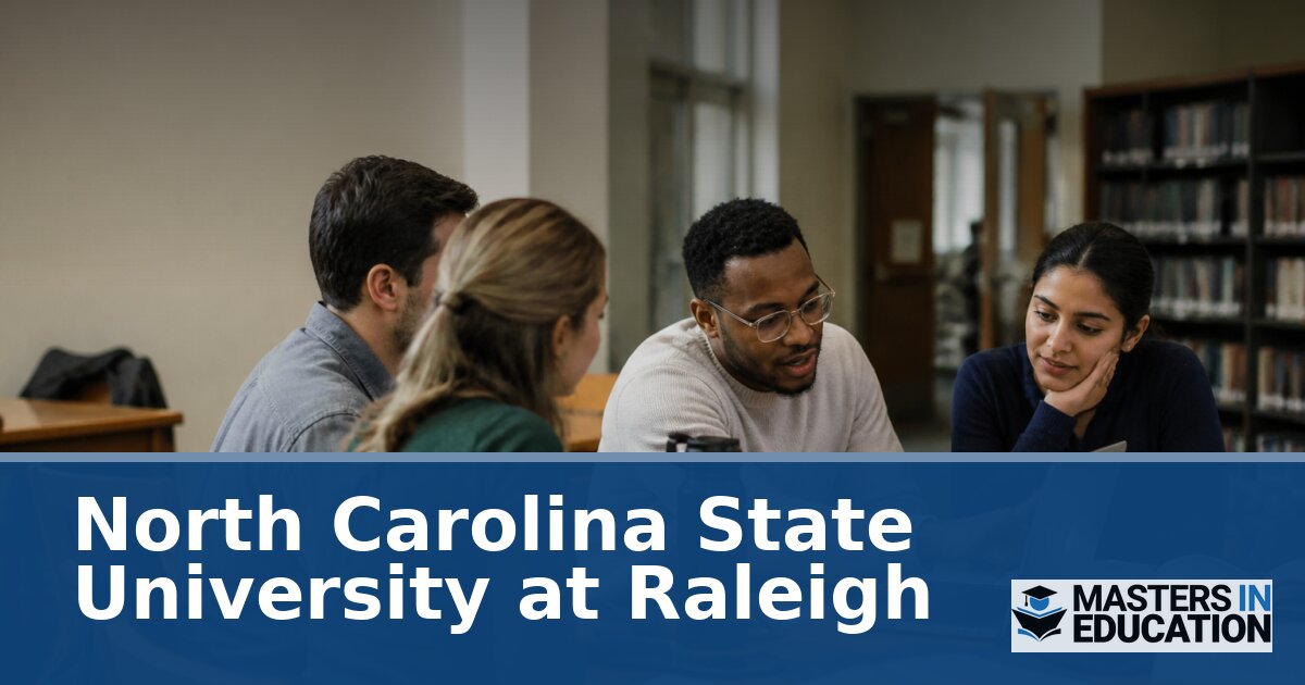 Master’s in Education at NC State: Programs & Specializations