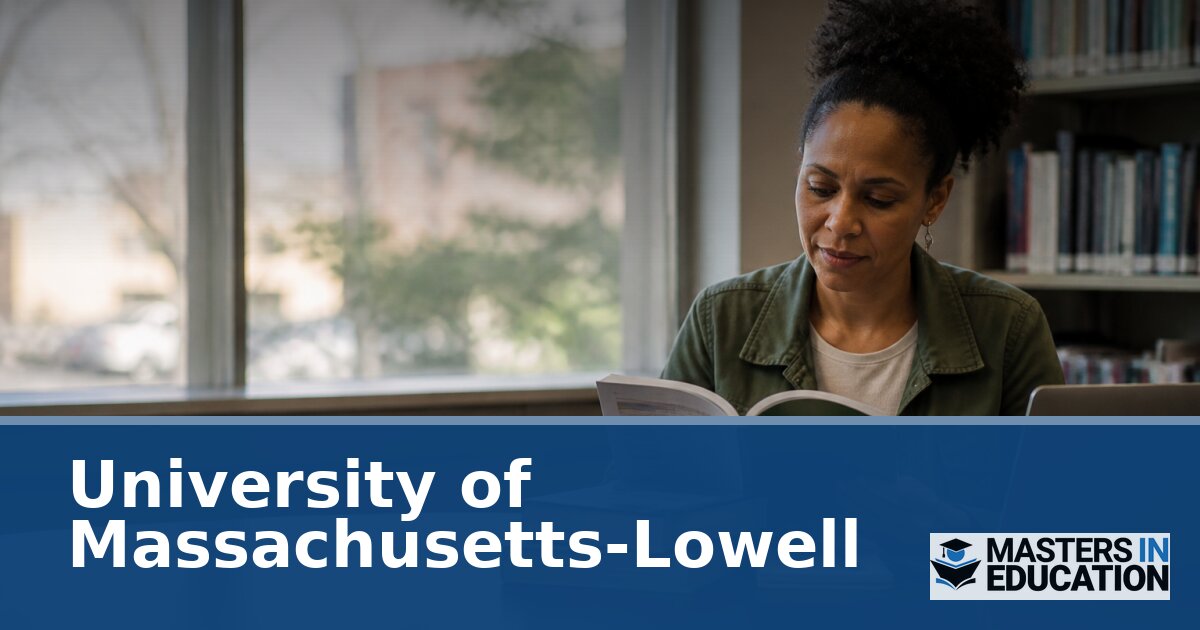 University of Massachusetts-Lowell Master’s in Education Programs