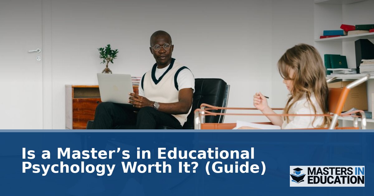 Is a Master’s in Educational Psychology Worth It? (2026)