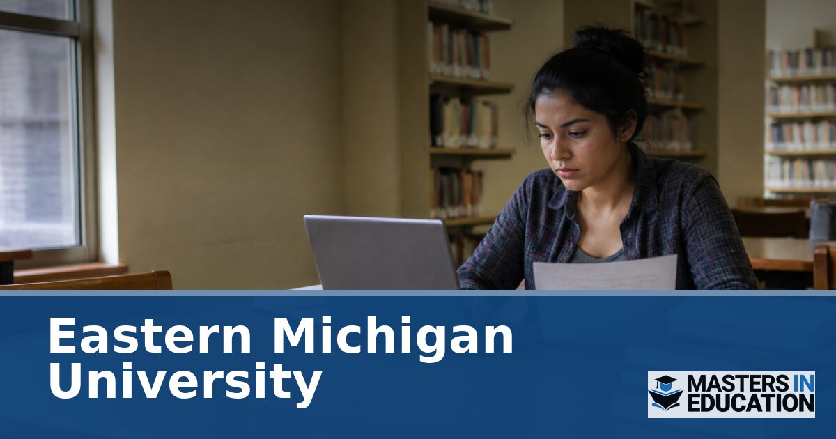 Eastern Michigan University M.Ed. Programs & Specializations
