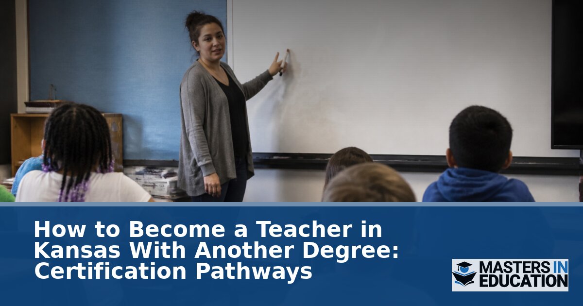 How to Get a Kansas Teaching License with a Non-Ed Degree