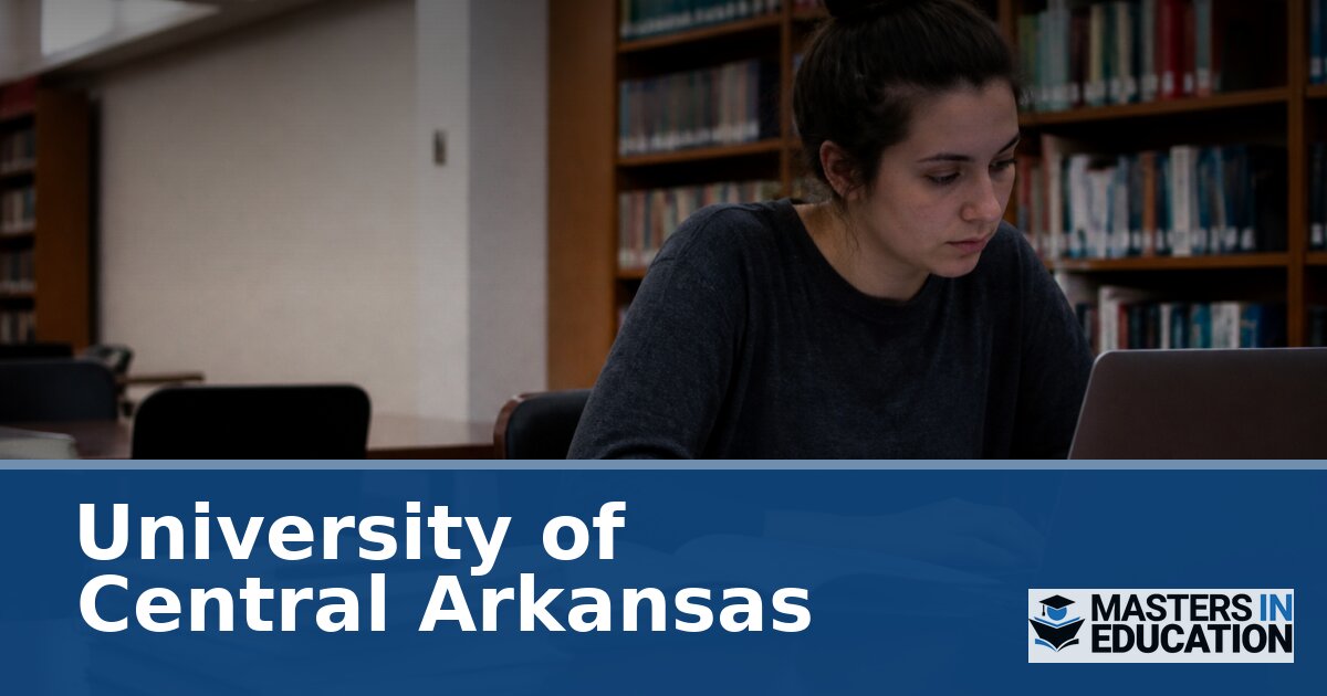 University of Central Arkansas Master’s in Education Programs