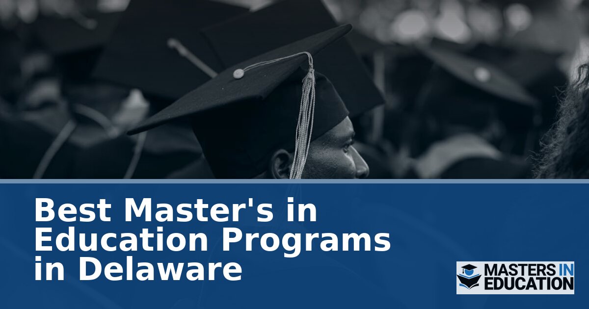 Best Master’s in Education Programs in Delaware (2027)