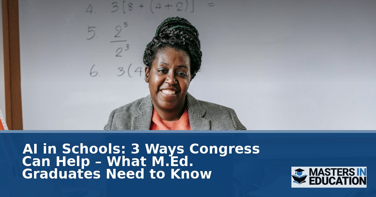 AI in Schools: 3 Ways Congress Can Help Educators