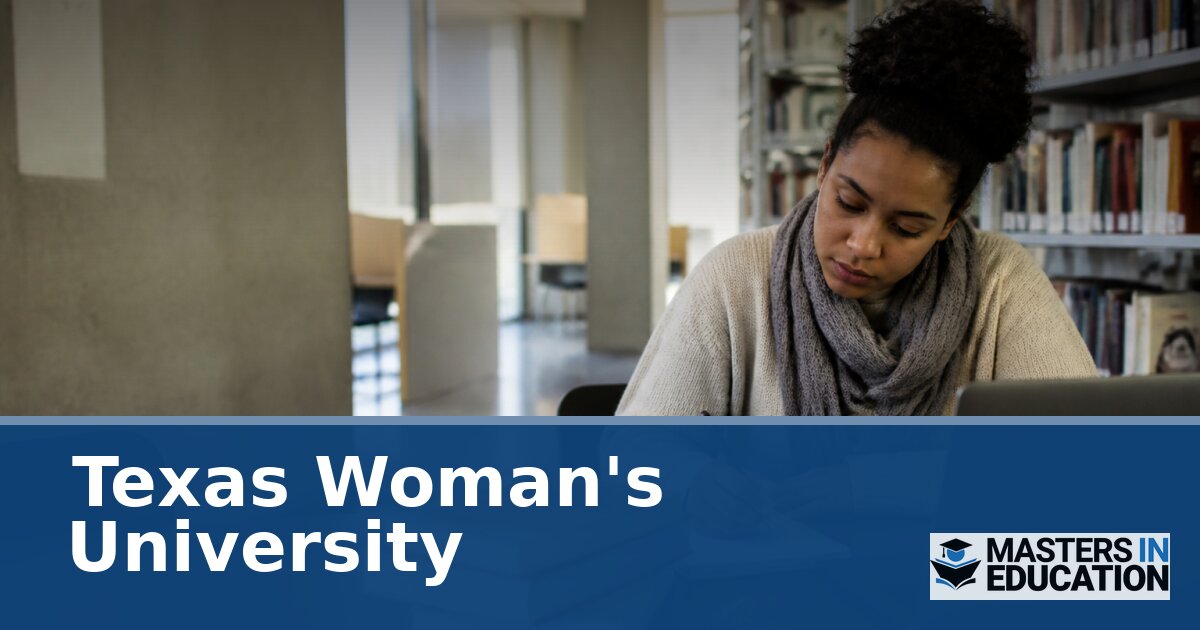 Texas Woman’s University Master’s in Education Programs